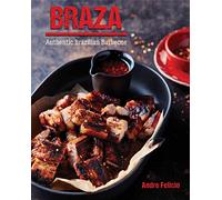 Braza: Tastes From A Brazilian Barbecue