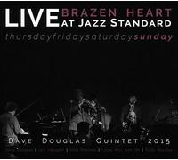 Brazen Heart Live at Jazz Standard: Sunday by Dave Douglas (CD, 2018)