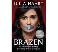 Brazen: THE SUNDAY TIMES BESTSELLING MEMOIR FROM THE STAR OF NETFLIX'S MY UNORTHODOX LIFE: The sensational memoir from the star of Netflix's My Unorthodox Life