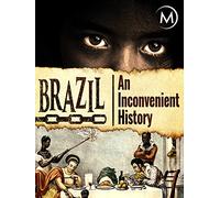 Brazil: An Inconvenient History