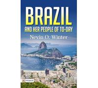 Brazil and Her People of To-day
