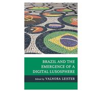 Brazil and the Emergence of a Digital Lusosphere