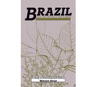 Brazil and the Struggle for Rubber – A Study in Environmental History