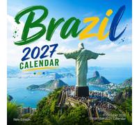 Brazil Calendar 2027: Tropical Wonders, Vibrant Cities and Natural Beauty
