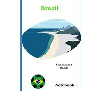 Brazil Copacabana Beach Notebook: Travel Journal Notebook Novelty Gift 6"x9", 100 blank pages, no bleed A handy blank notebook for taking notes, jot ... gift ideas for him and her on any occasion