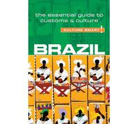 Brazil - Culture Smart!: The Essential Guide to Customs & Culture