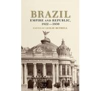 Brazil : Empire and Republic, 1822-1930