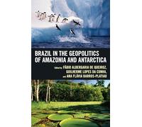 Brazil in the Geopolitics of Amazonia and Antarctica