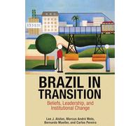 Brazil in Transition: Beliefs, Leadership, and Institutional Change (The Princeton Economic History of the Western World): 64