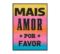 Brazil Lambe-Lambe Street Art Poster • Brazilian Portuguese Mais Amor Por Favor Premium Canvas Digital Print • Tropical Coastal Beach Decor Yellow-Pink-Blue / 40x60 cm