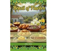 Brazil of Flavors Recipes, Food, and a Little Piece of Us