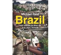 Brazil: The Troubled Rise of a Global Power
