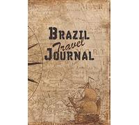 Brazil Travel Journal: 6x9 Travel Notebook with prompts and Checklists perfect gift for your Trip to Brazil for every Traveler