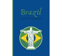Brazil Travel Journal: Notebook for your trip to Brazil