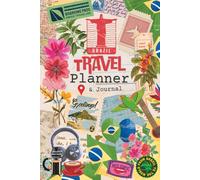 Brazil Travel Planner & Journal: Complete Vacation Organizer with Maps, Portuguese Phrases, Packing Lists, Flight Details, Food Favorites & Travel Memories.