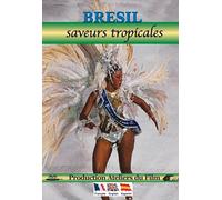 Brazil: Tropical Flavors ( Bresil : Saveurs tropicales )