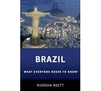 Brazil: What Everyone Need To Know® (What Everyone Needs To Know)