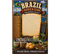 Brazil Word Search Puzzle and Learn: 64 Challenging Puzzles for Celebrating Brazilian Heritage, History, Culture, Music, Food, Sports & More (Explore The World Word Search Series - Puzzle and Learn)