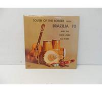 Brazilia 70 and the Chico Lopez All-Stars - South of the Border with Brazilia 70 and the Chico Lopez All-Stars. VINYL 12" LP