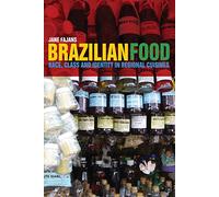 Brazilian Food: Race, Class and Identity in Regional Cuisines