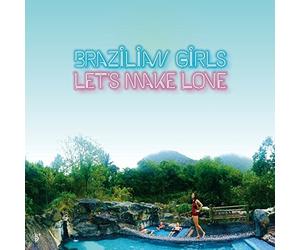 Brazilian Girls Let's Make Love, Let's Make Love (CD) (US IMPORT)