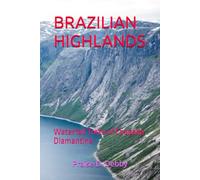 BRAZILIAN HIGHLANDS: Waterfall Treks of Chapada Diamantina