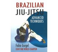 Brazilian Jiu-Jitsu: Advanced Techniques
