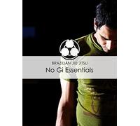 Brazilian Jiu Jitsu: No Gi Essentials