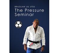 Brazilian Jiu Jitsu | The Pressure Seminar