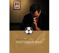 Brazilian Jiu Jitsu: Third Degree Black
