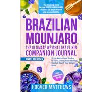 Brazilian Mounjaro™: The Ultimate Weight Loss Elixir Companion Journal