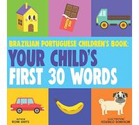 Brazilian Portuguese Children's Book: Your Child's First 30 Words