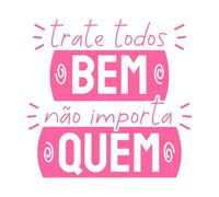 Brazilian Portuguese Motivational Phrase Translation Treat Everyone Well no Matter who Wall Stickers 67.2x69.4cm Art Mural Painting Pink