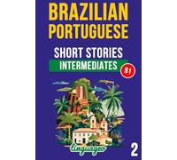 Brazilian Portuguese: Short Stories for Intermediates (volume 2): Learn Brazilian Portuguese without much effort