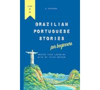 Brazilian Portuguese Stories for Beginners: Master Your Learning with my 70/30 Method (The 70/30 Series: Brazilian Portuguese for English Speakers)