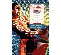 Brazilian Sound: Samba, Bossa Nova and the Popular Music of Brazil