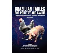 Brazilian Tables for Poultry and Swine: Feedstuff Composition and Nutritional Requirements