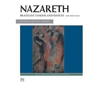 Brazilian Tangos & Dances – For the Piano – Alfred Masterwork Edition