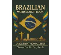Brazilian Word Search Book: Large Print Puzzle Collection with 100 Puzzles and 2000 Unique Words on Language, Culture, and Brazilian Traditions (Language Series)