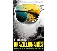 Brazillionaires: The Godfathers of Modern Brazil