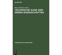 Brckner - Technische Gase und deren Eigenschaften - New hardback or c - P555z