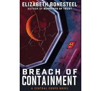 Breach of Containment: A Central Corps Novel: 3