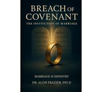 Breach of Covenant Institution of Marriage: Marriage is Ministry