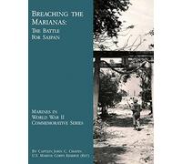 Breaching The Marianas: The Battle Of Saipan (Marines in World War II Commemorative Series)