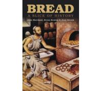 Bread: A Slice of History