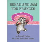 Bread and Jam for Frances (I Can Read Book 2) by Hoban, Russell (1986) Paperback