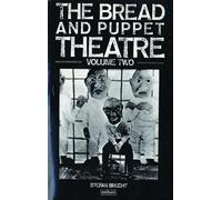 Bread and Puppet Theatre: v.2 (Biography and Autobiography)