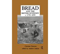 Bread and the British Economy, 1770-1870