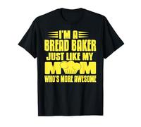 Bread Baker Just as Great as My Awesome Mom Tribute T-Shirt