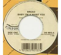 Bread - Bread: Baby I'm A Want You / If - 7"